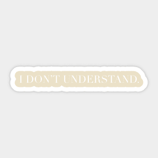 I still don’t understand Sticker